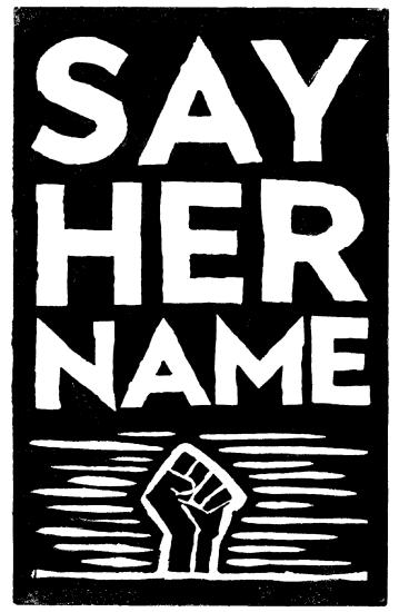 A linocut print stating Say Her Name with an image of a fist