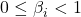 {0\le\beta}_i<1