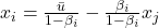 x_i=\frac{\bar{u}}{1-\beta_i}-\frac{\beta_i}{1-\beta_i}x_j