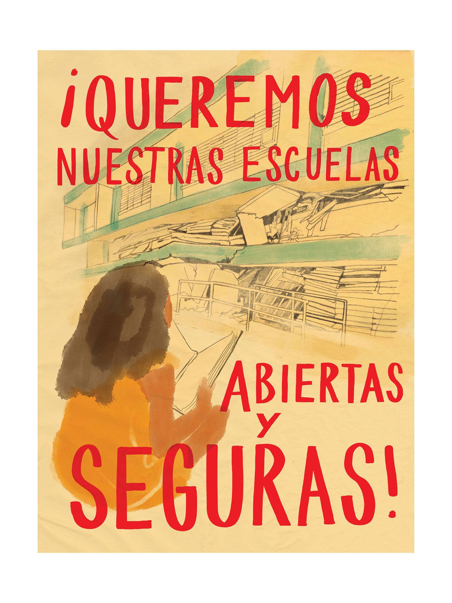 An activist sign highlighting poor educational conditions, with the caption “Queremos Nuestras Escuelas Abiertas y Seguras” (We want our schools to be open, secure, and safe)