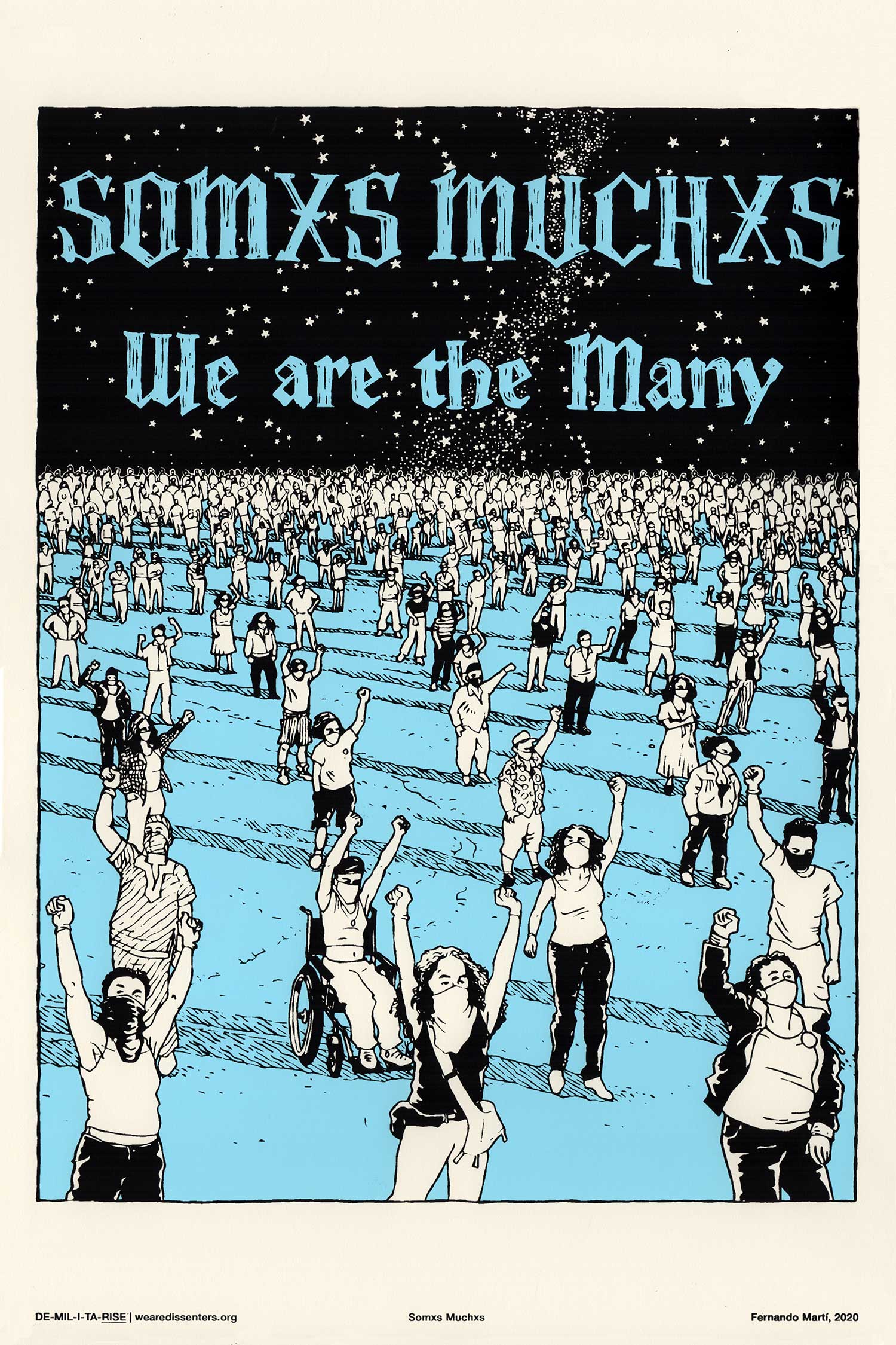 A poster showing a large crowd with fists raised under the night sky, with the caption, “Somxs Muchxs. We are the Many.”