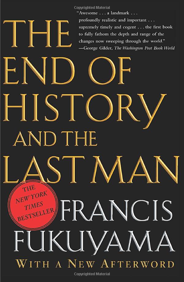 Fukuyama: The End of History and the Last Man