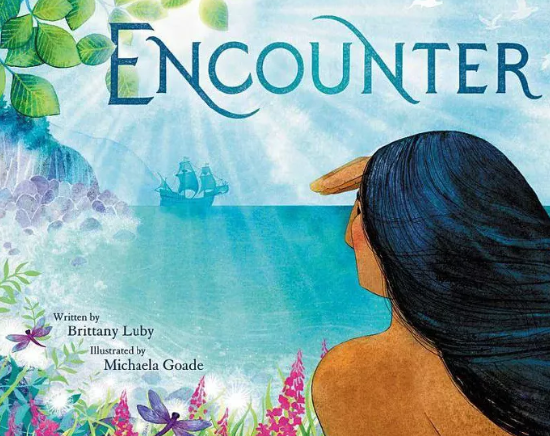 A book titled Encounter, authored by Indigenous woman Brittany Luby and based on the real journal kept by French explorer Jacques Cartier in 1534, imagines a first meeting between a French sailor and a Stadaconan fisher.