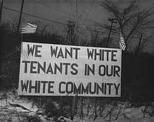 Sign in Detroit in 1942: We Want White Tenants in Our White Community