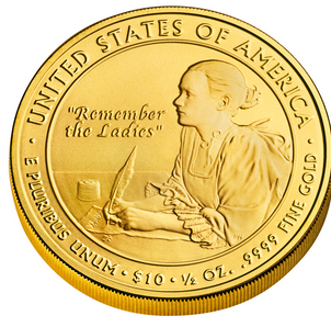 Gold $10 coin bearing the image of Abigail Adams writing at a desk, and the words "Remember the Ladies".