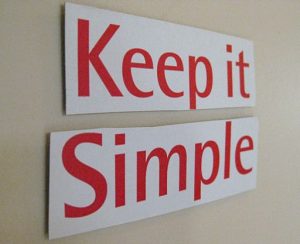 Keep it simple sign