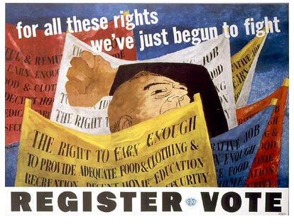 1946 poster for the Congress of Industrial Organizations. The design shows a man in a black suit with a raised fist, surrounded by red, blue, white and yellow posters printed with messages such as "The right to earn enough to provide adequate food and clothing and recreation." The white poster text states "for all these rights we've just begun to fight."