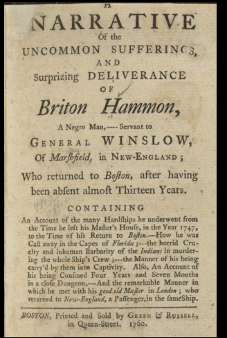 Photograph of the cover page of Briton Hammon's account of his struggles to return to Boston. Cover page text states "A narrative of the uncommon sufferings, and surprizing deliverance of Briton Hammon, a negro man... servant to General Winslow, of Marshfield, in New-England."