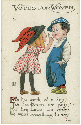 Postcard created by Bernhardt T. Wall in 1913, entitled "Votes for Women." Features an illustration of a young girl explaining to a young boy, "For the work of a day / For the taxes we say / For the Laws we obey / We want something to say."
